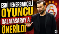 Eski Fenerbahçeli oyuncu Galatasaray'a önerildi