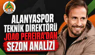 Alanyaspor teknik direktörü Joao Pereira'dan sezon analizi