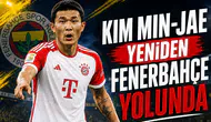Kim Min-Jae yeniden Fenerbahçe yolunda