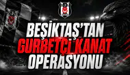 Beşiktaş’tan gurbetçi kanat operasyonu