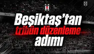 Beşiktaş’tan tribün düzenleme adımı