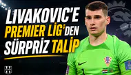 Livakovic’e Premier Lig'den sürpriz talip