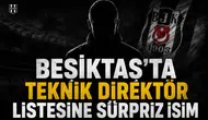 Beşiktaş’ta teknik direktör listesine sürpriz isim