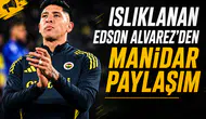 Islıklanan Edson Alvarez’den manidar paylaşım