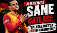 Almanya'da Sane çatlağı: "Galatasaray'da bile oynayamıyor!"