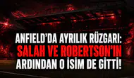 Anfield'da ayrılık rüzgarı: Salah ve Robertson'ın ardından O isim de gitti!