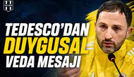 Tedesco’dan duygusal veda mesajı