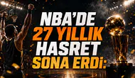NBA’de 27 yıllık hasret sona erdi