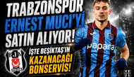 Trabzonspor Ernest Muci'yi satın alıyor: İşte Beşiktaş'ın kazanacağı bonservis