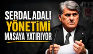Serdal Adalı yönetimi masaya yatırıyor