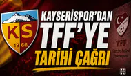 Kayserispor'dan TFF'ye tarihi çağrı