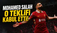 Mohamed Salah o teklifi kabul etti!