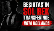 Beşiktaş'ın sol bek transferinde rota Hollanda