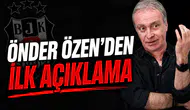 Önder Özen'den ilk açıklama