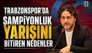 Trabzonspor’da şampiyonluk yarışını bitiren nedenler