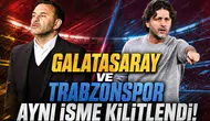 Galatasaray ve Trabzonspor Aynı İsme Kilitlendi!