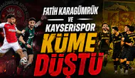 Fatih Karagümrük ve Kayserispor küme düştü