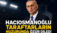 Hacıosmanoğlu Taraftarların Huzurunda Özür Diledi