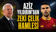 Aziz Yıldırım'dan Zeki Çelik hamlesi
