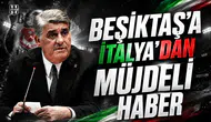 Beşiktaş'a İtalya'dan müjdeli haber