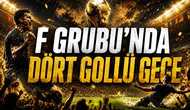 F Grubu’nda Dört Gollü Gece