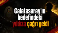 Galatasaray’ın hedefindeki yıldıza çağrı geldi