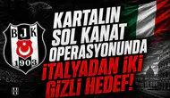 Kartalın Sol Kanat Operasyonunda İtalyadan İki Gizli Hedef!