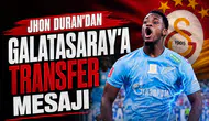 Jhon Duran'dan Galatasaray'a transfer mesajı