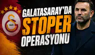 Galatasaray'da stoper operasyonu