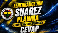 Fenerbahçe’nin Suarez Planına Portekiz Kulübünden Cevap