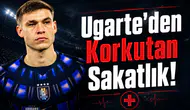 Ugarte'den Korkutan Sakatlık!