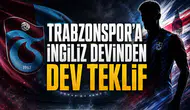 Trabzonspor’a İngiliz Devinden Dev Teklif
