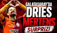 Galatasaray'da Dries Mertens sürprizi