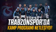 Trabzonspor'da kamp programı netleşiyor