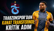 Trabzonspor'dan kanat transferinde kritik adım