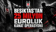Beşiktaş’tan 25 milyon euroluk kanat operasyonu