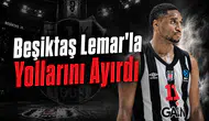 Beşiktaş Lemar'la Yollarını Ayırdı