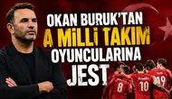 Okan Buruk'tan A Milli Takım oyuncularına jest