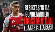 Beşiktaş'ın da gündemindeki Trossard'dan transferlKararı