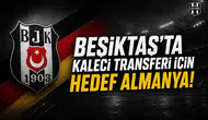 Beşiktaş'ta kaleci transferi için hedef Almanya!
