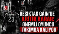 Beşiktaş Gain'de Kritik Karar: Önemli Oyuncu Takımda Kalıyor