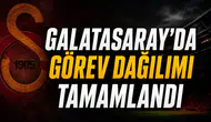 Galatasaray’da görev dağılımı tamamlandı