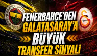 Fenerbahçe’den Galatasaray’a büyük transfer sinyali