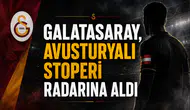 Galatasaray, Avusturyalı Stoperi Radarına Aldı