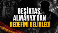 Beşiktaş, Almanya’dan Hedefini Belirledi