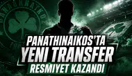 Panathinaikos’ta Yeni Transfer Resmiyet Kazandı