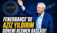 Fenerbahçe'de Aziz Yıldırım dönemi resmen başladı!