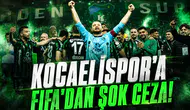 Fifa'dan Kocaelispor'a şok ceza: transfer tahtası kapatıldı