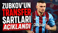 Zubkov'un transfer şartları açıklandı