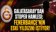 Galatasaray'dan Stoper Hamlesi: Fenerbahçe'nin eski yıldızını istiyor!